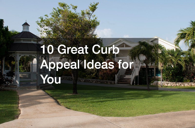 10 Great Curb Appeal Ideas for You